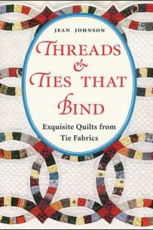 Cover of Threads and Ties That Bind