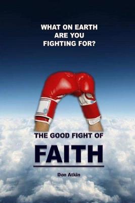 Book cover for The Good Fight of Faith