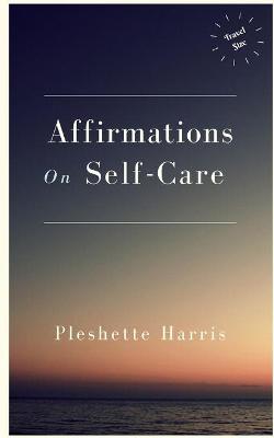 Cover of Affirmations On Self-Care