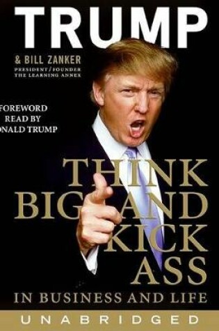 Cover of Think Big and Kick Ass in Business and in Life Unabridged 5/360