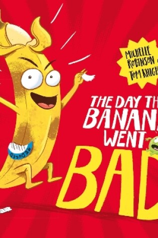 Cover of The Day The Banana Went Bad