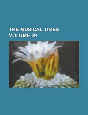 Book cover for The Musical Times Volume 29