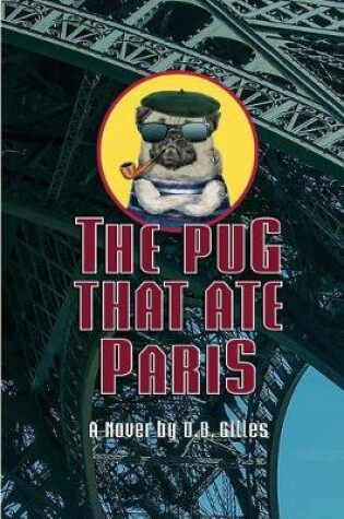Cover of The Pug That Ate Paris