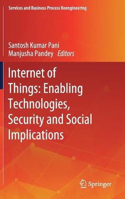 Book cover for Internet of Things: Enabling Technologies, Security and Social Implications