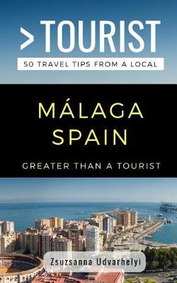 Cover of Greater Than a Tourist- M laga, Spain