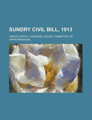 Book cover for Sundry Civil Bill, 1913