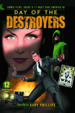 Cover of Day of the Destroyers: Jimmie Flint, Agent X11 Must Save America Novel