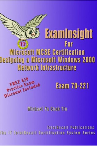 Cover of ExamInsight for Microsoft Windows 2000 Network Infrastructure Exam 70-221