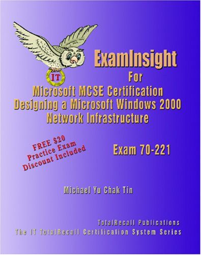 Cover of ExamInsight for Microsoft Windows 2000 Network Infrastructure Exam 70-221