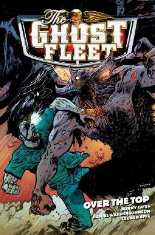 Cover of The Ghost Fleet Volume 2: Over The Top