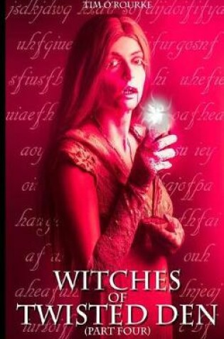 Cover of Witches of Twisted Den (Part Four)