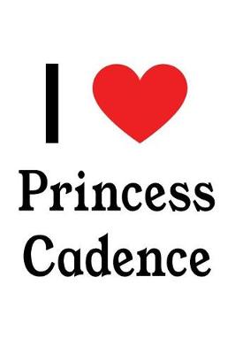 Book cover for I Love Princess Cadence