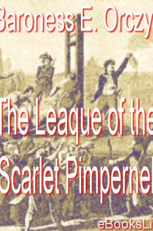 Cover of The Leaque of the Scarlet Pimpernel