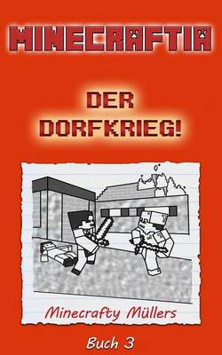 Book cover for Minecraftia, Der Dorfkrieg!