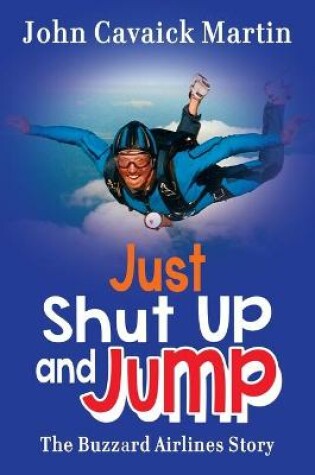 Cover of Just Shut Up and Jump