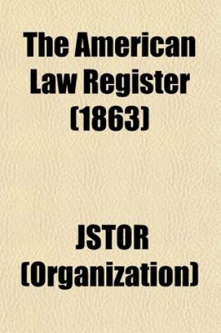 Cover of The American Law Register (1863)