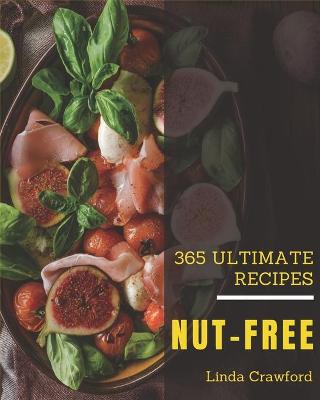 Book cover for 365 Ultimate Nut-Free Recipes