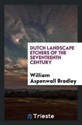 Cover of Dutch Landscape Etchers of the Seventeenth Century