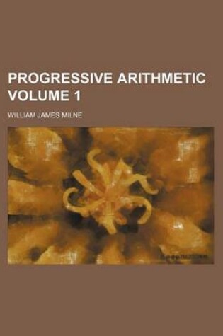 Cover of Progressive Arithmetic Volume 1