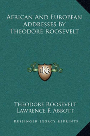 Cover of African and European Addresses by Theodore Roosevelt