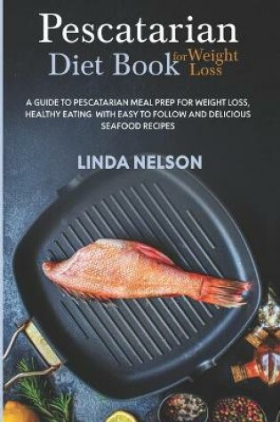 Cover of Pescatarian Diet Book for Weight Loss
