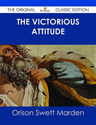 Book cover for The Victorious Attitude - The Original Classic Edition