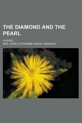 Cover of The Diamond and the Pearl; A Novel