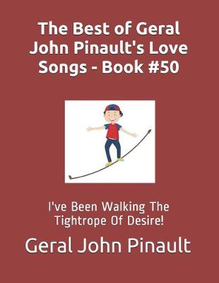 Cover of The Best of Geral John Pinault's Love Songs - Book #50