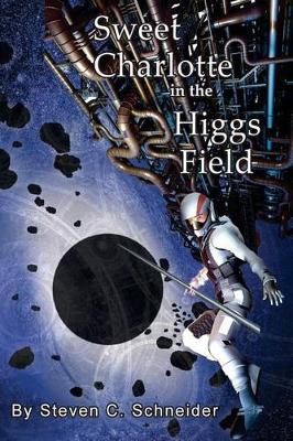 Book cover for Sweet Charlotte in the Higgs Field