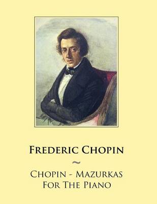 Book cover for Chopin - Mazurkas For The Piano