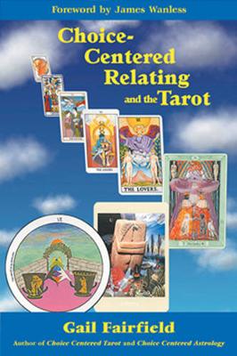 Book cover for Choice-Centered Relating and the Tarot