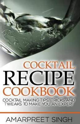 Book cover for Cocktail Recipe Cookbook - Become a cocktails expert