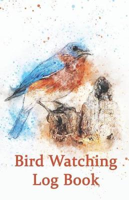 Book cover for Bird Watching Log Book