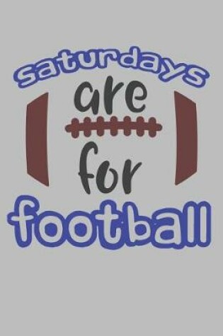 Cover of Saturdays Are For Football