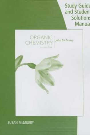 Cover of Study Guide with Student Solutions Manual for McMurry's Organic  Chemistry, 9th