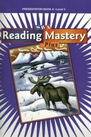 Cover of Reading Mastery 4 2001 Plus Edition, Presentation Book A