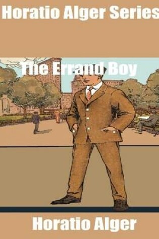 Cover of Horatio Alger Series: The Errand Boy