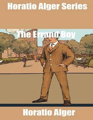 Book cover for Horatio Alger Series: The Errand Boy