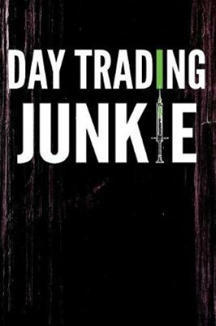 Cover of Day Trading Junkie