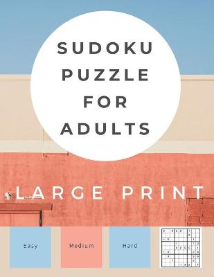 Book cover for Sudoku Puzzle For Adults Large Print