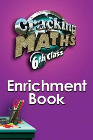 Cover of Cracking Maths 6th Class Enrichment Book