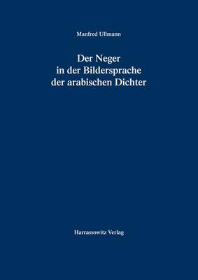 Book cover for Der Neger in Der Bildersprache Der Arabischen Dichter