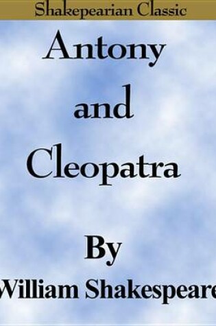 Cover of Antony and Cleopatra (Shakespearian Classics)