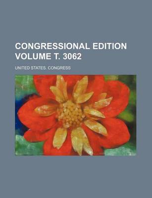 Book cover for Congressional Edition Volume . 3062