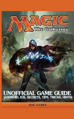 Book cover for Magic the Gathering Unofficial Game Guide