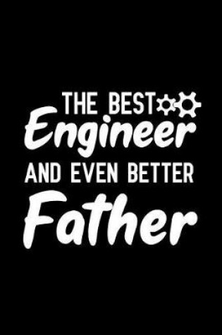 Cover of The best engineer and even better father