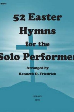 Cover of 52 Easter Hymns for the Solo Performer-alto flute version