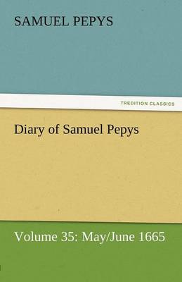 Book cover for Diary of Samuel Pepys - Volume 35