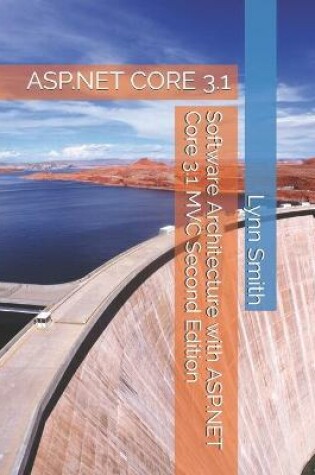 Cover of Software Architecture with ASP.NET Core 3.1 MVC Second Edition