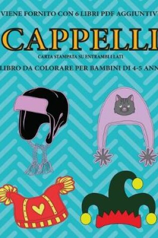Cover of Libro da colorare per bambini di 4-5 anni (Cappelli)
